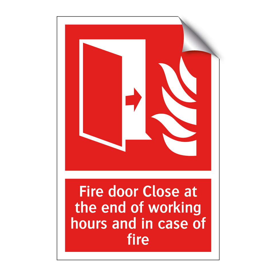 Fire door Close at the end of working hours and in case of fire