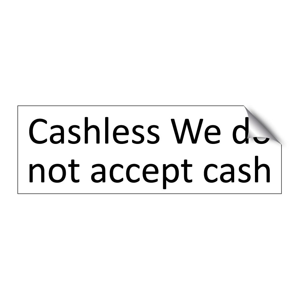 Cashless We do not accept cash