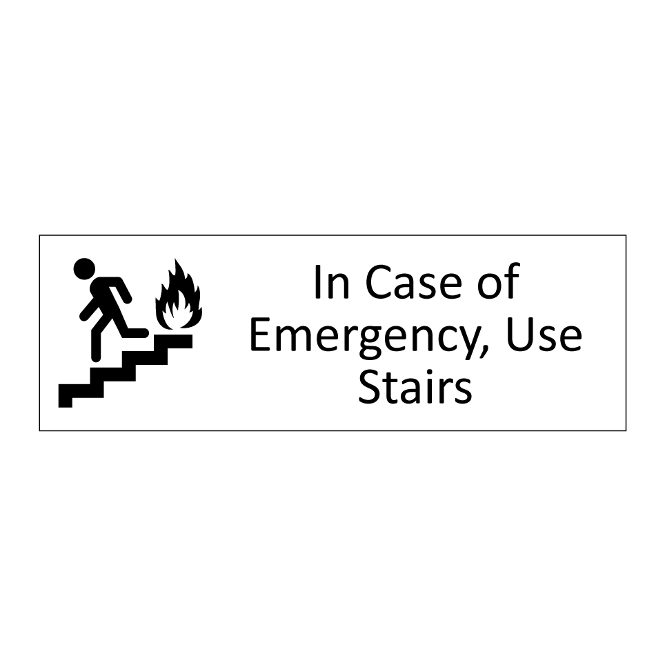 In Case of Emergency, Use Stairs