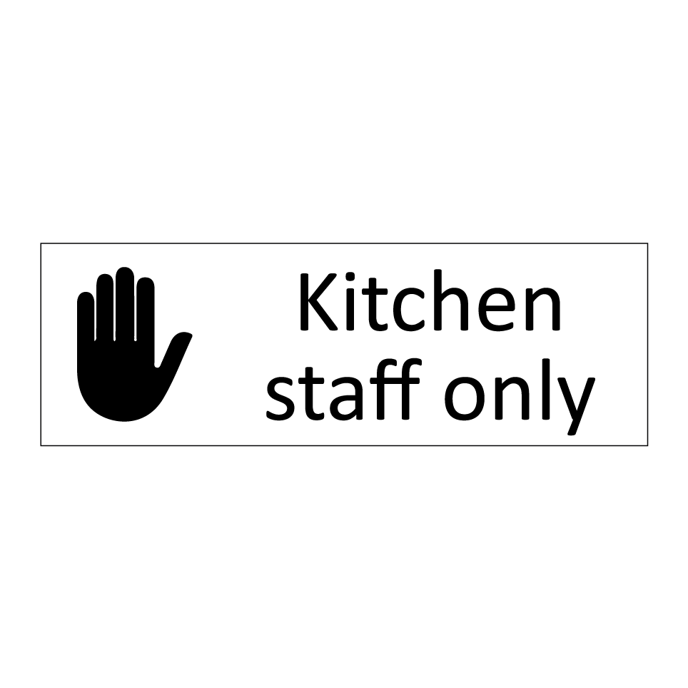 Kitchen staff only