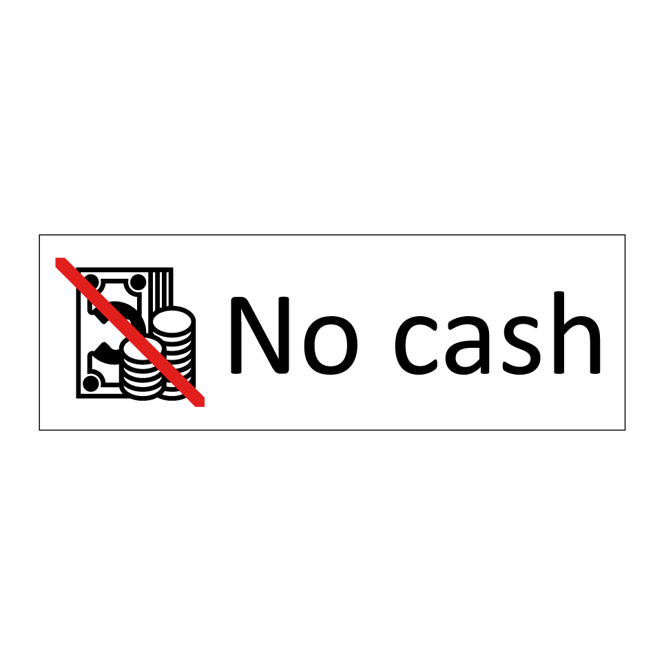 No cash