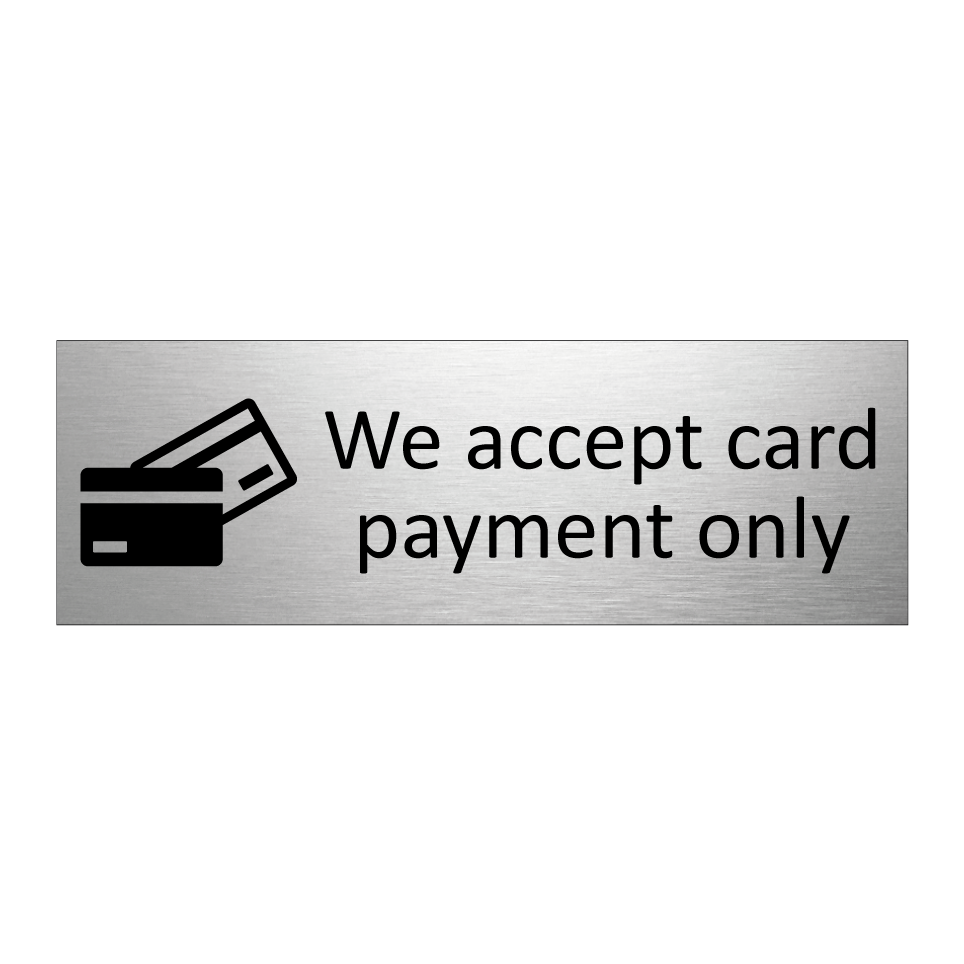 We accept card payment only