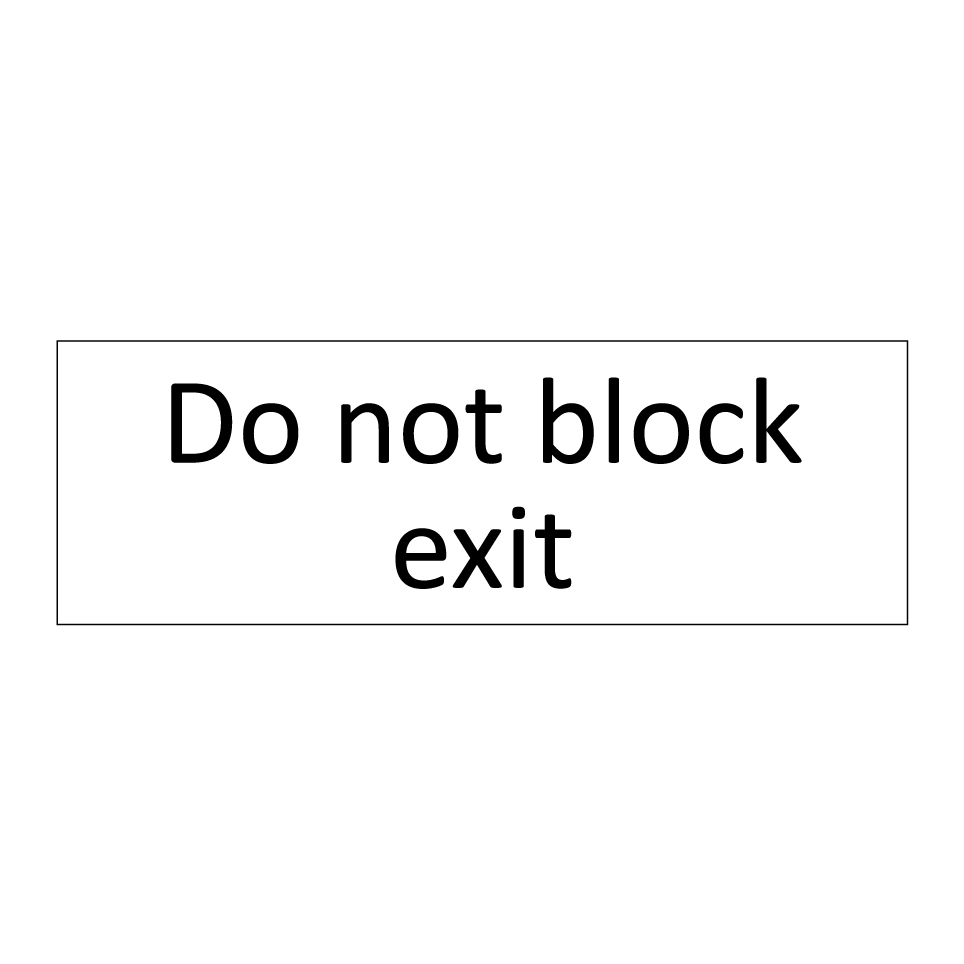 Do not block exit