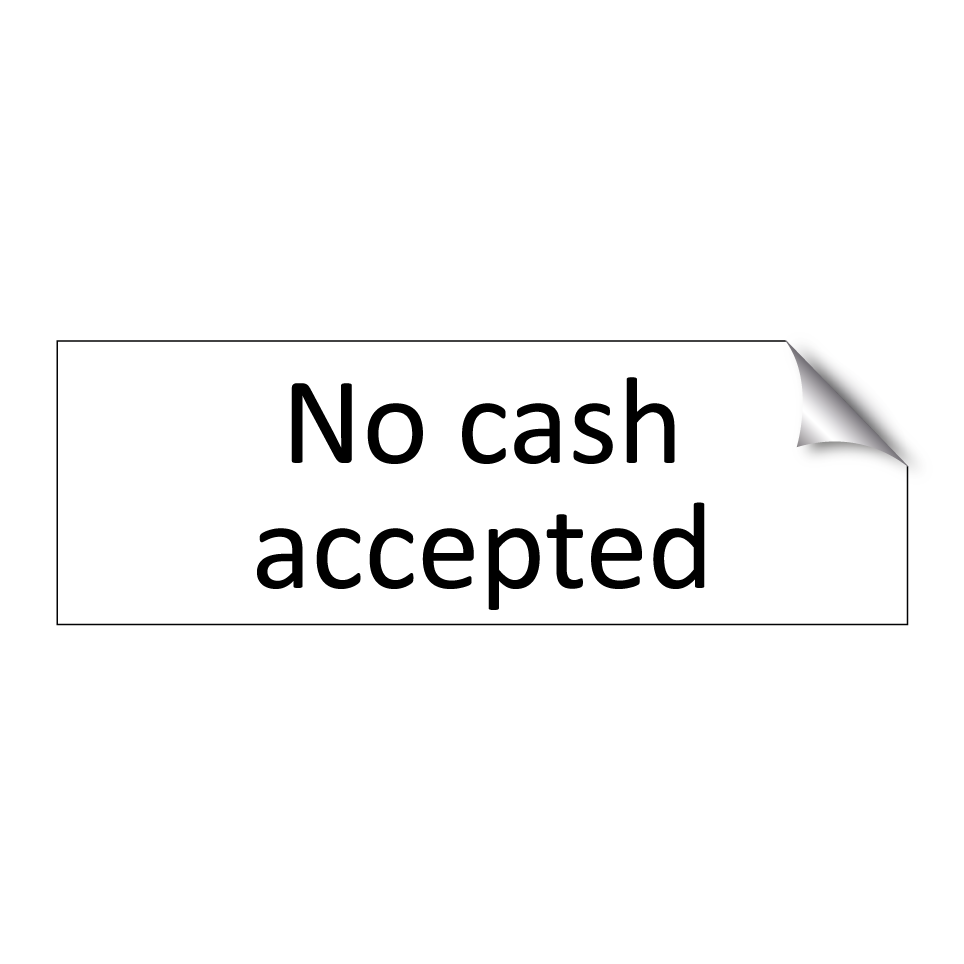 No cash accepted