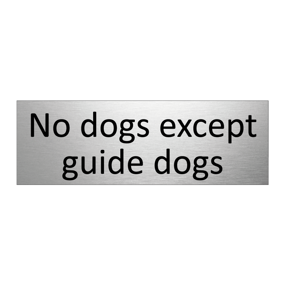 No dogs except guide dogs