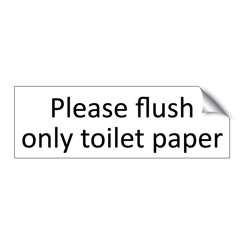 Please flush only toilet paper