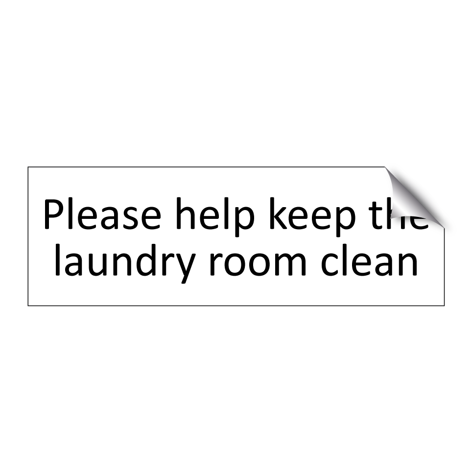 Please help keep the laundry room clean