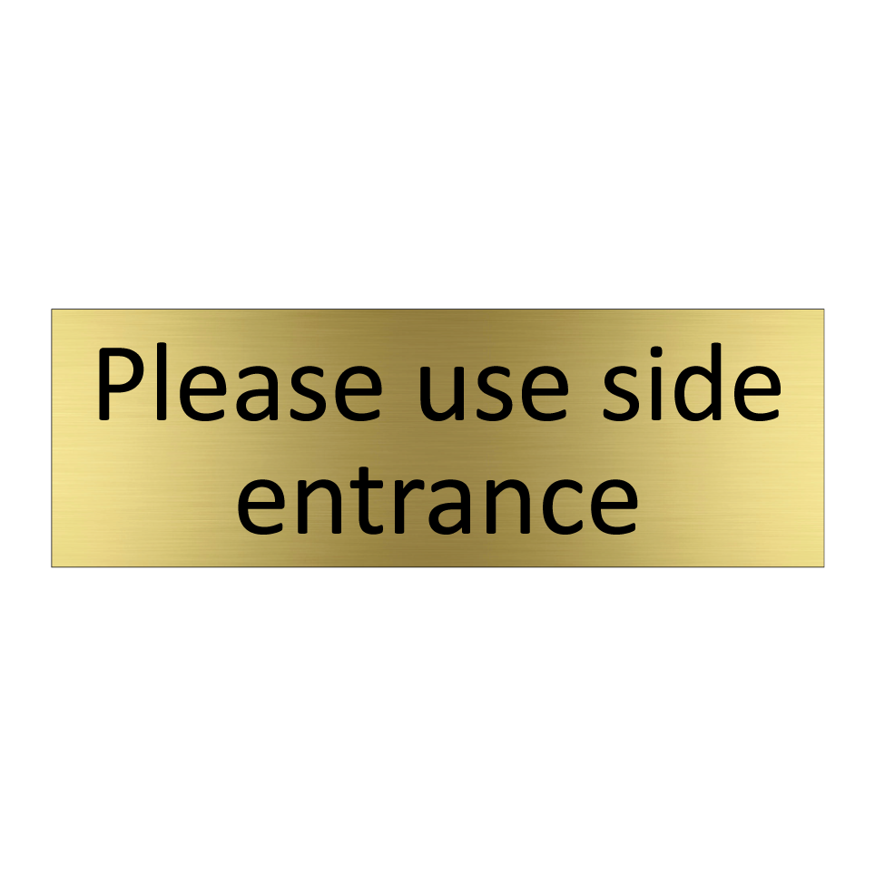Please use side entrance