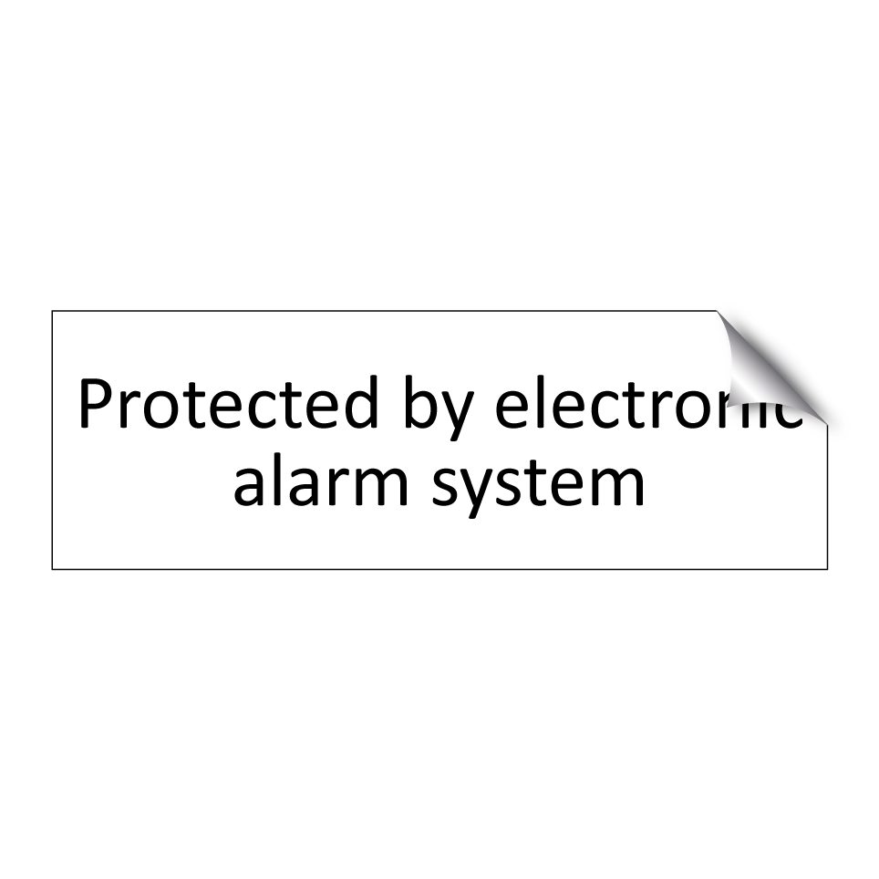 Protected by electronic alarm system