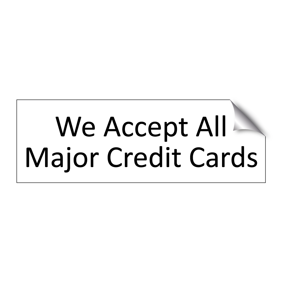 We Accept All Major Credit Cards