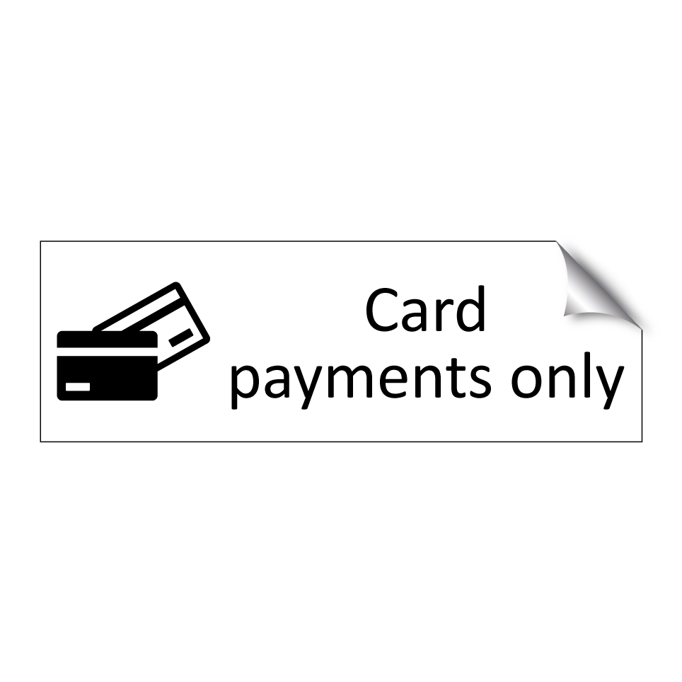 Card payments only