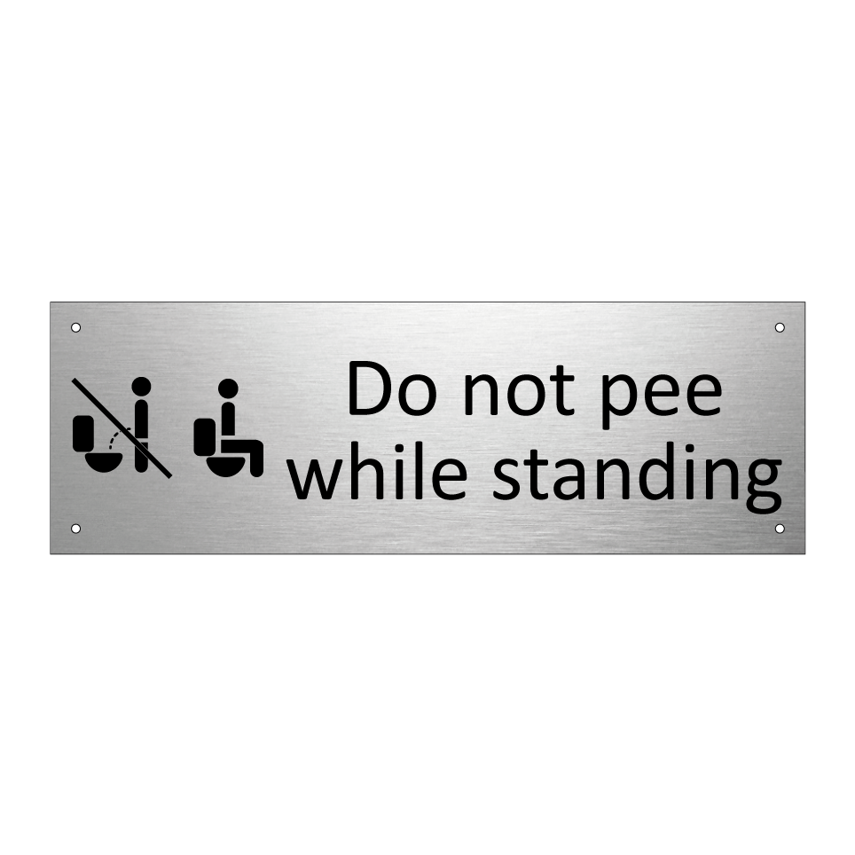 Do not pee while standing