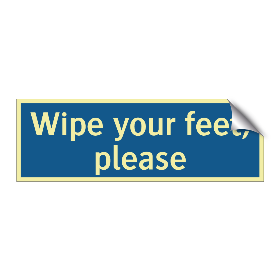 Wipe your feet, please
