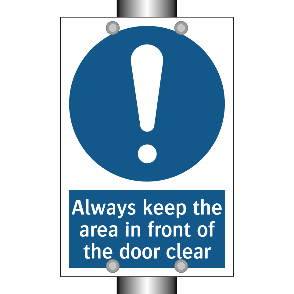 Always keep the area in front of the door clear