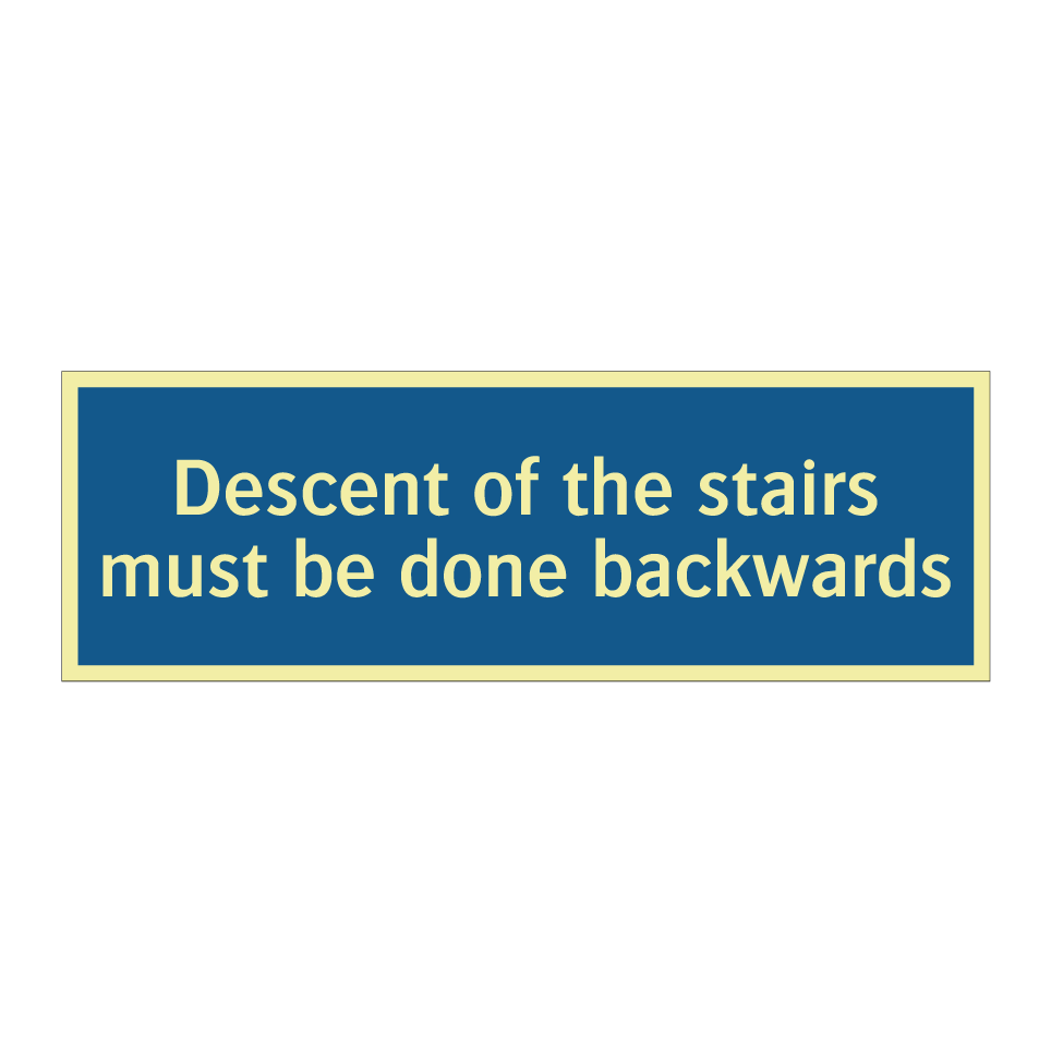 Descent of the stairs must be done backwards