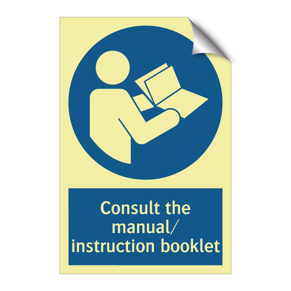 Consult the manual/ instruction booklet
