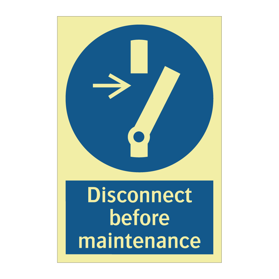 Disconnect before maintenance