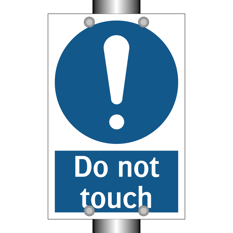 Do not touch