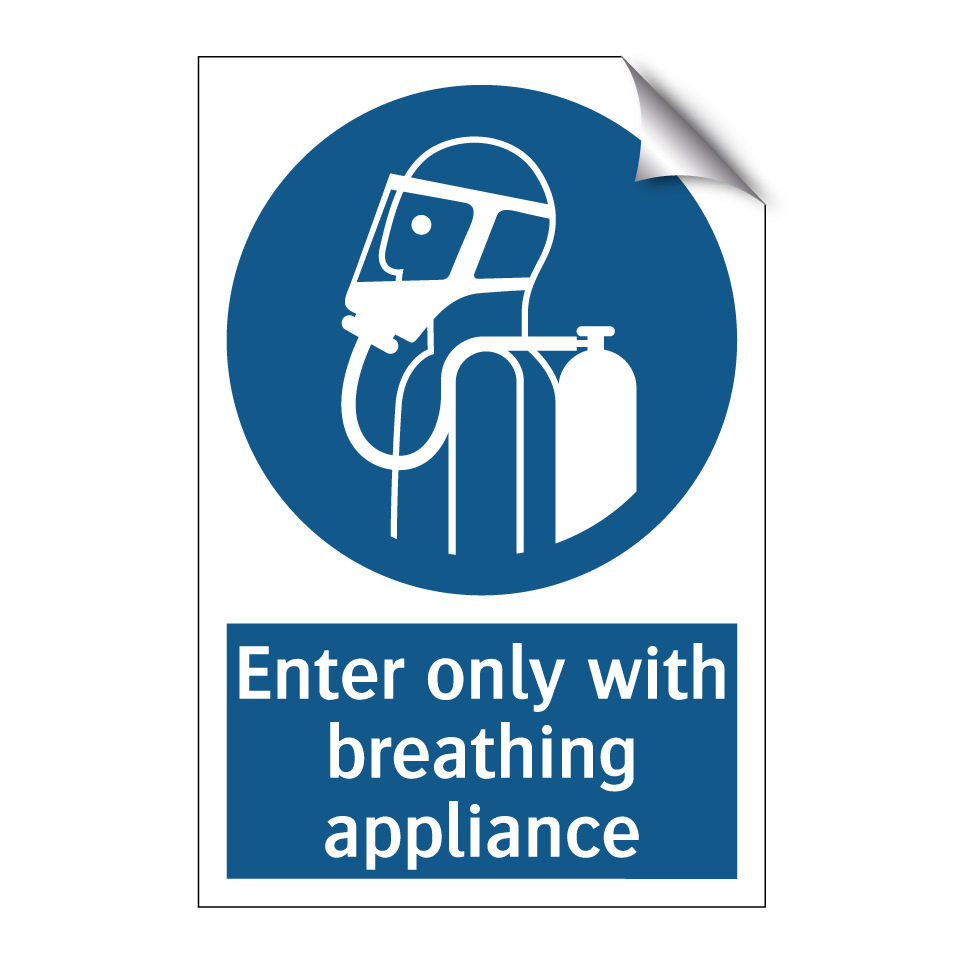 Enter only with breathing appliance