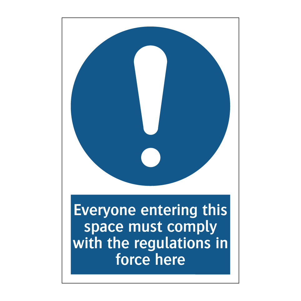 Everyone entering this space must comply with the regulations in force here