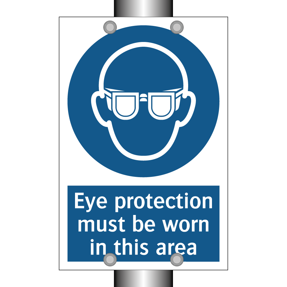 Eye protection must be worn in this area