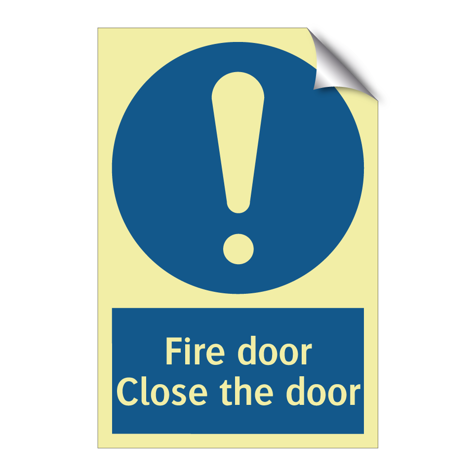 Fire door Close the door