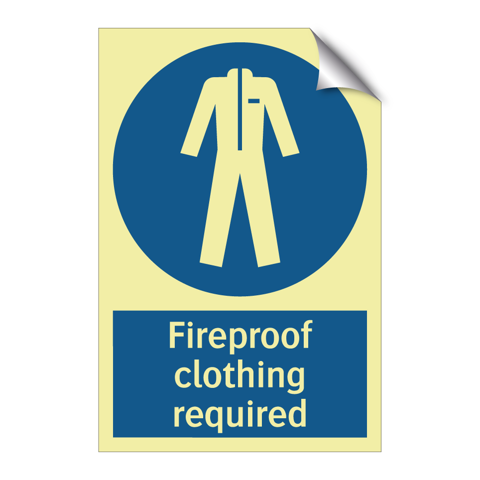 Fireproof clothing required
