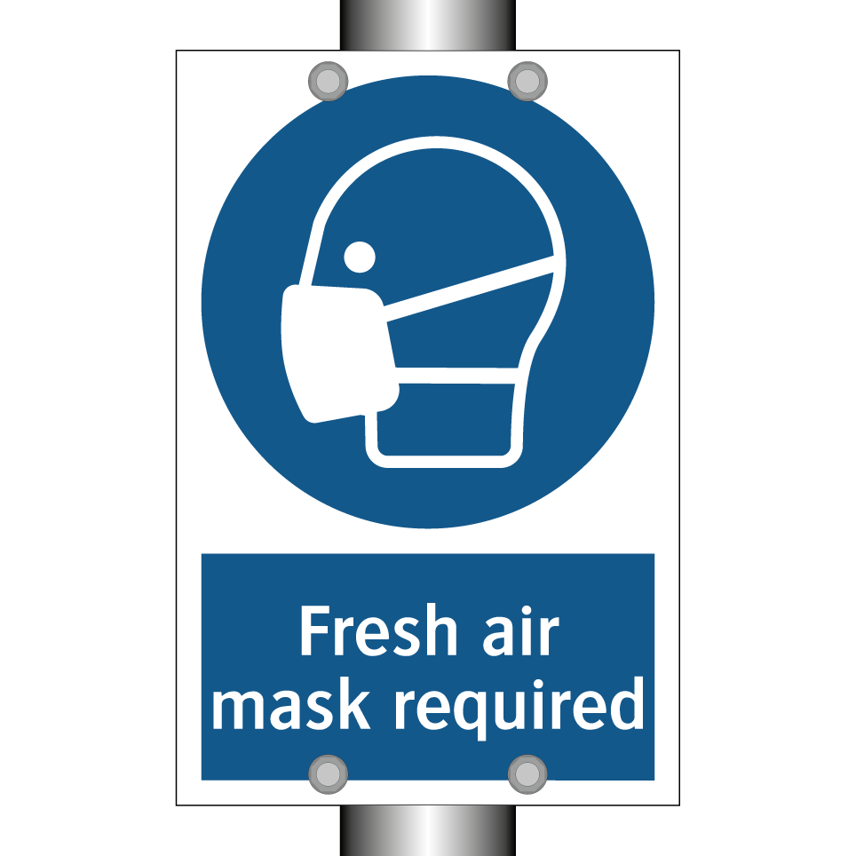 Fresh air mask required
