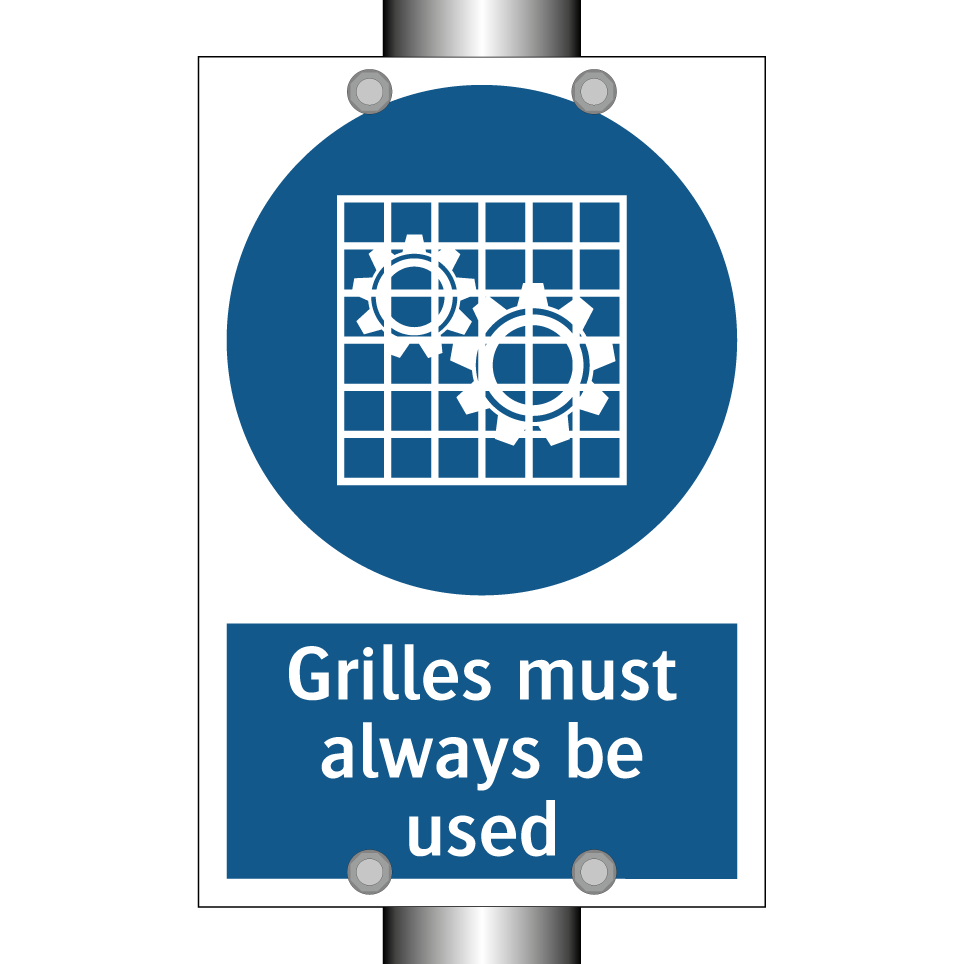 Grilles must always be used