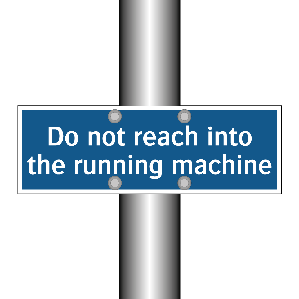 Do not reach into the running machine