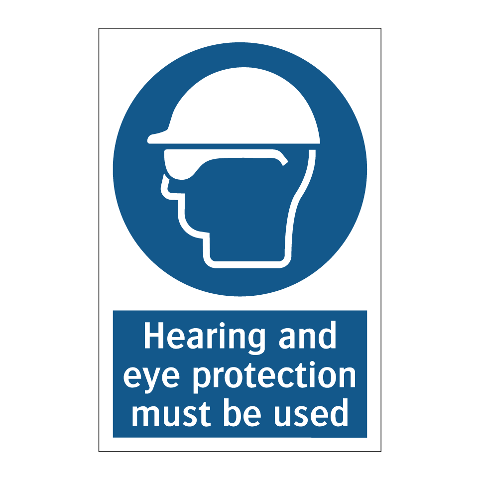 Hearing and eye protection must be used