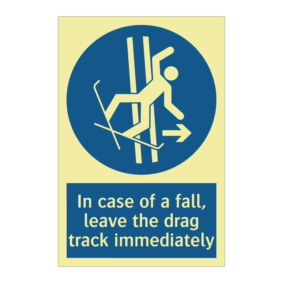 In case of a fall, leave the drag track immediately