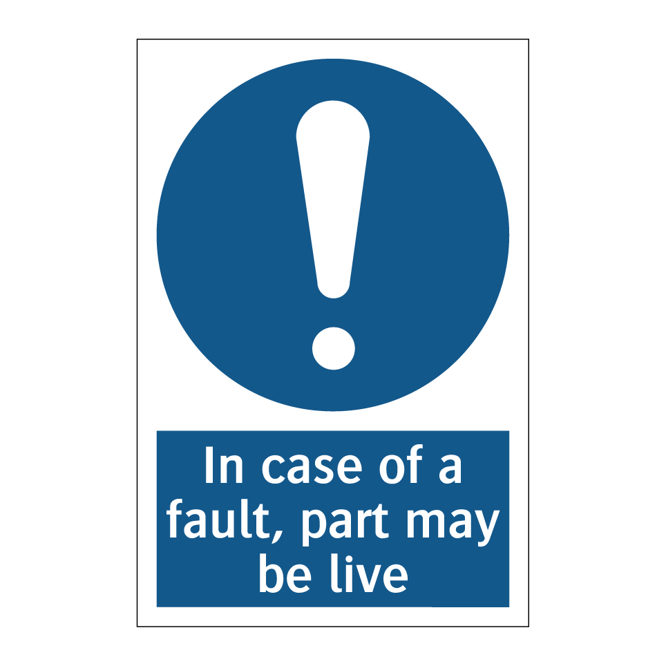 In case of a fault, part may be live