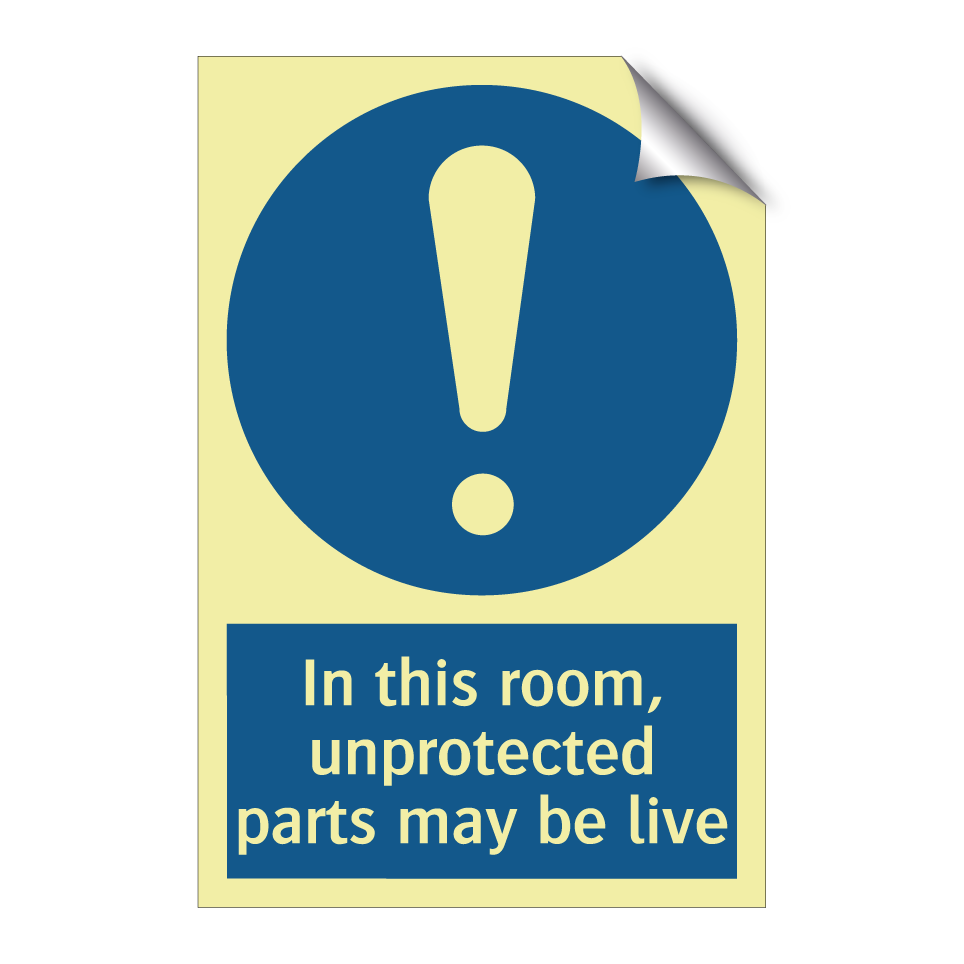 In this room, unprotected parts may be live