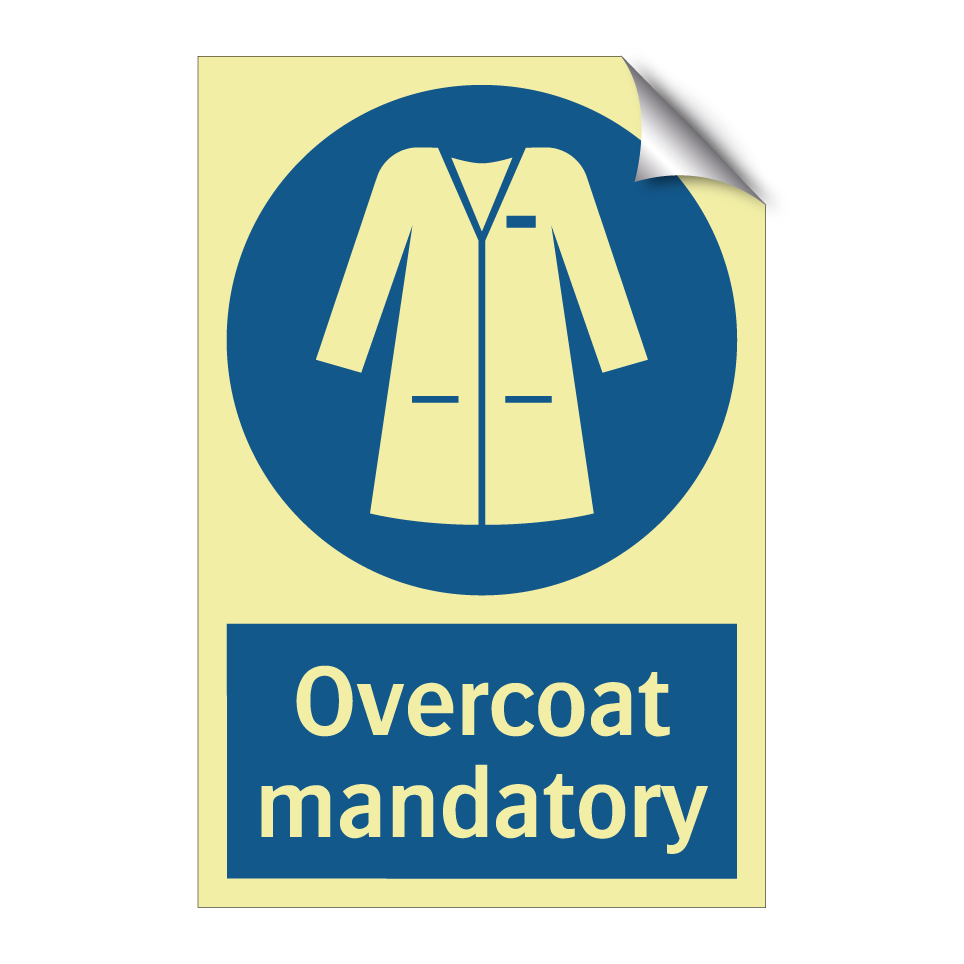 Overcoat mandatory