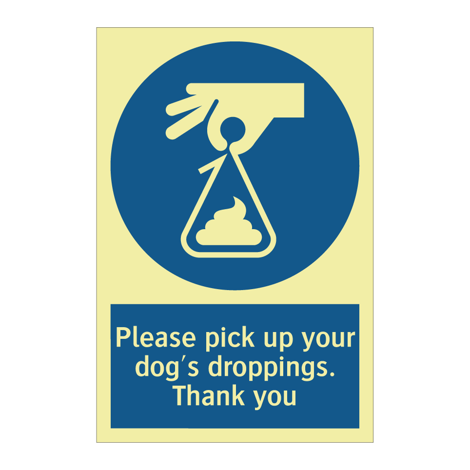 Please pick up your dog's droppings. Thank you