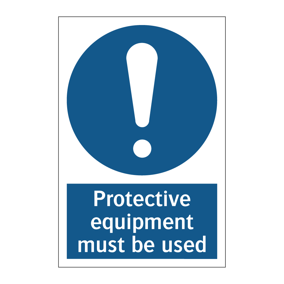 Protective equipment must be used