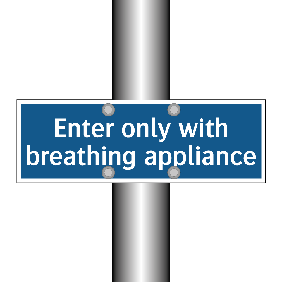Enter only with breathing appliance