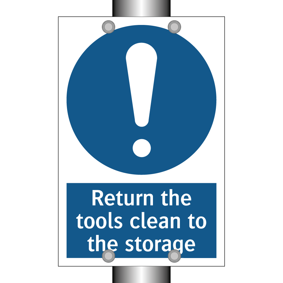 Return the tools clean to the storage