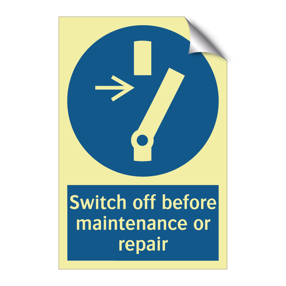 Switch off before maintenance or repair
