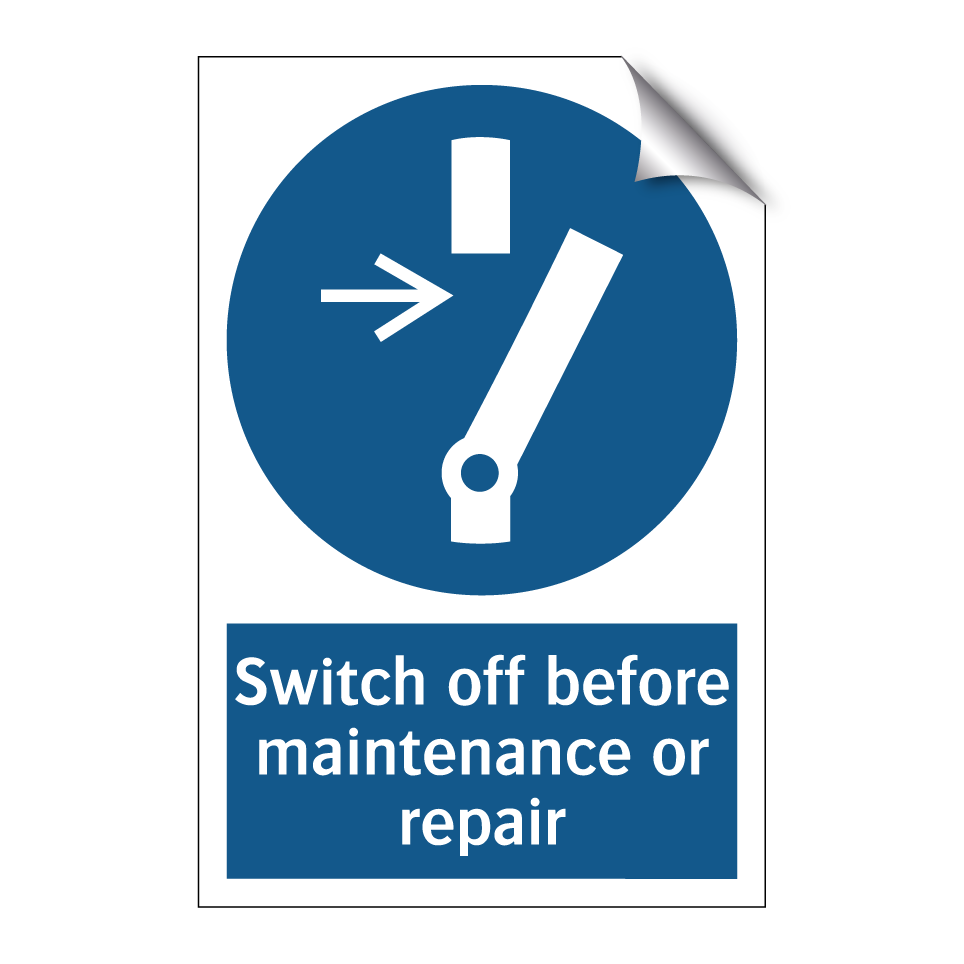 Switch off before maintenance or repair