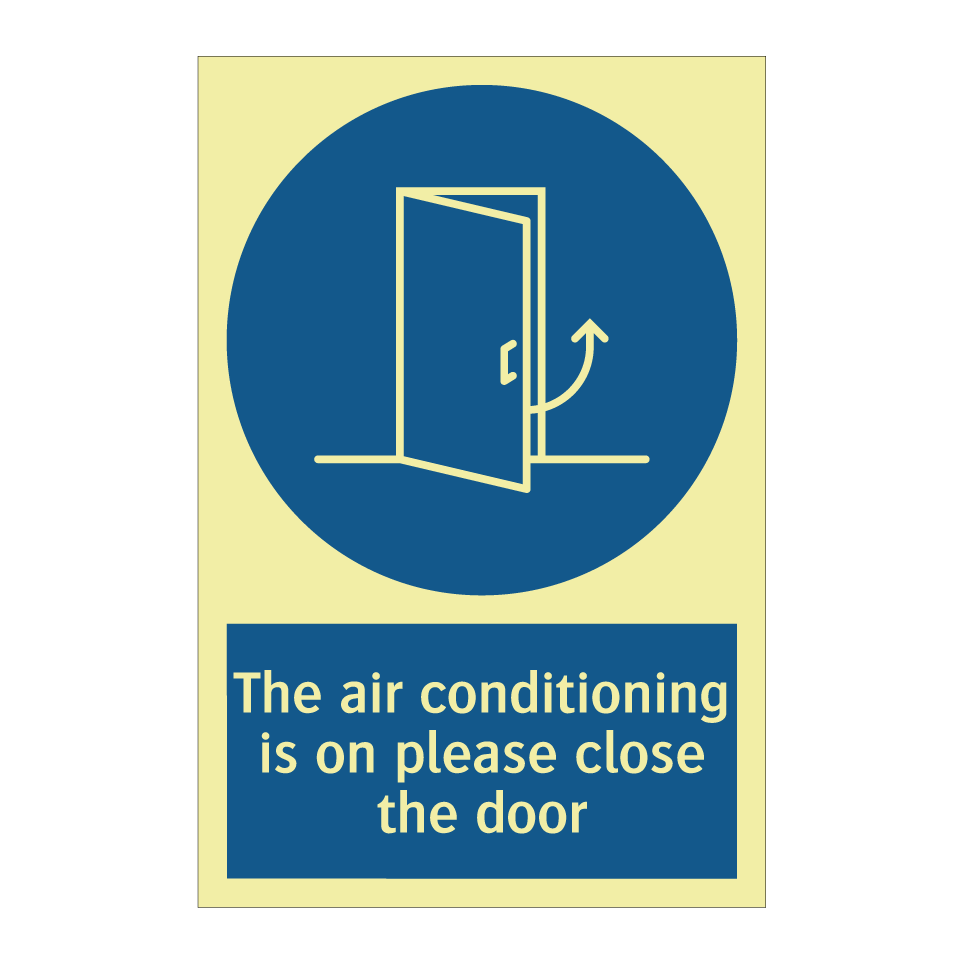 The air conditioning is on please close the door