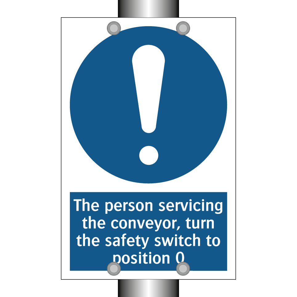 The person servicing the conveyor, turn the safety switch to position 0