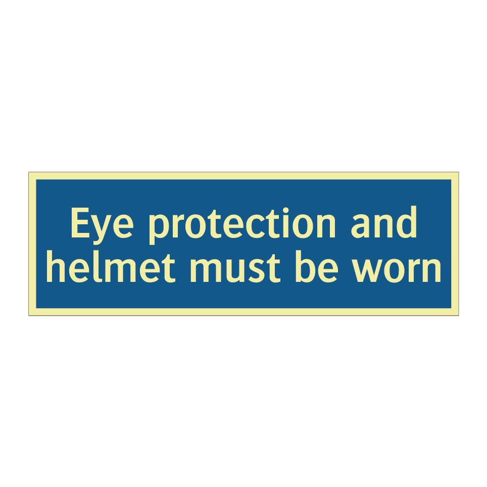 Eye protection and helmet must be worn