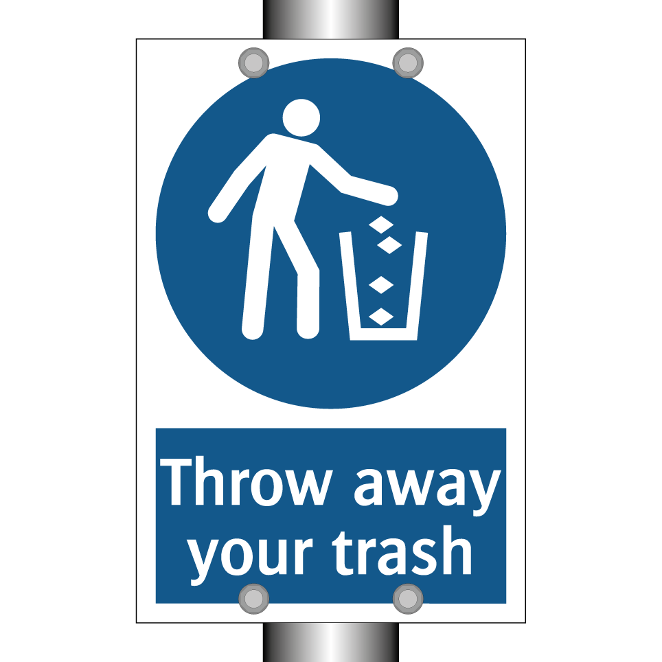 Throw away your trash
