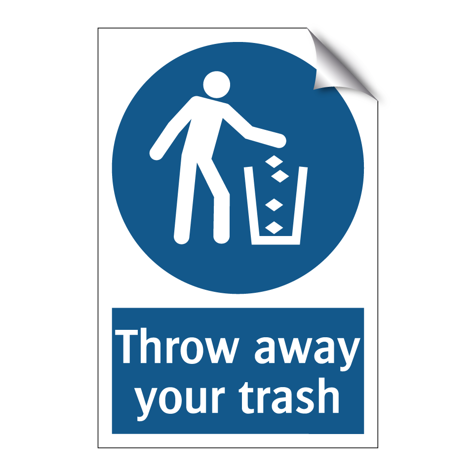 Throw away your trash