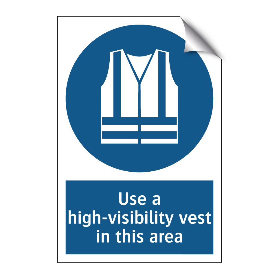 Use a high-visibility vest in this area