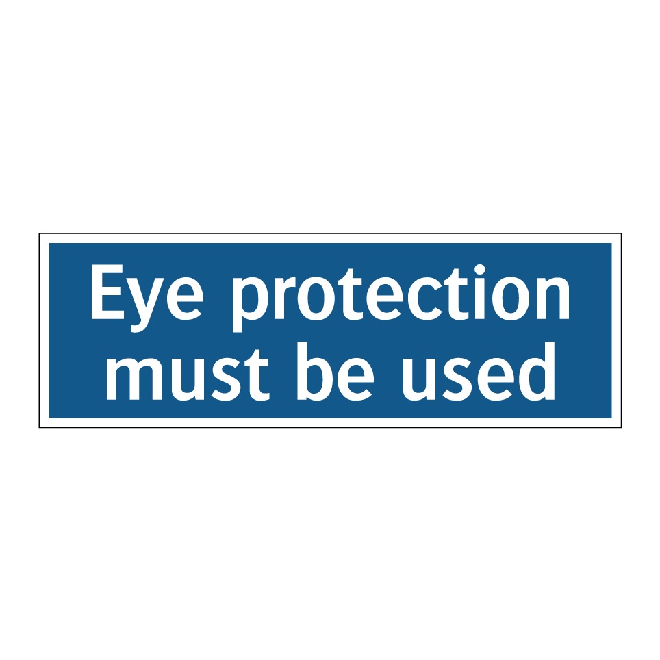 Eye protection must be used