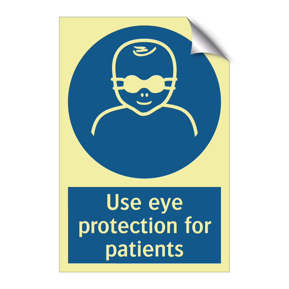 Use eye protection for patients