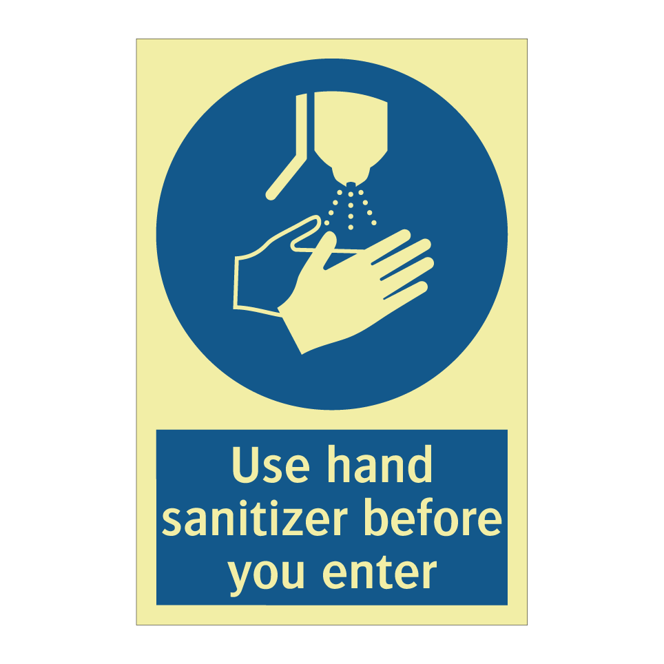 Use hand sanitizer before you enter